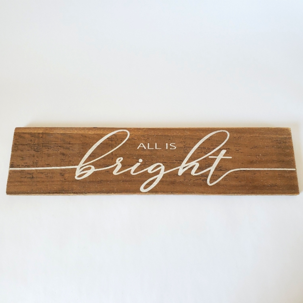 "All is Bright" wood sign